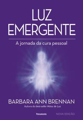 LUZ EMERGENTE. BARBARA ANN BRENNAN