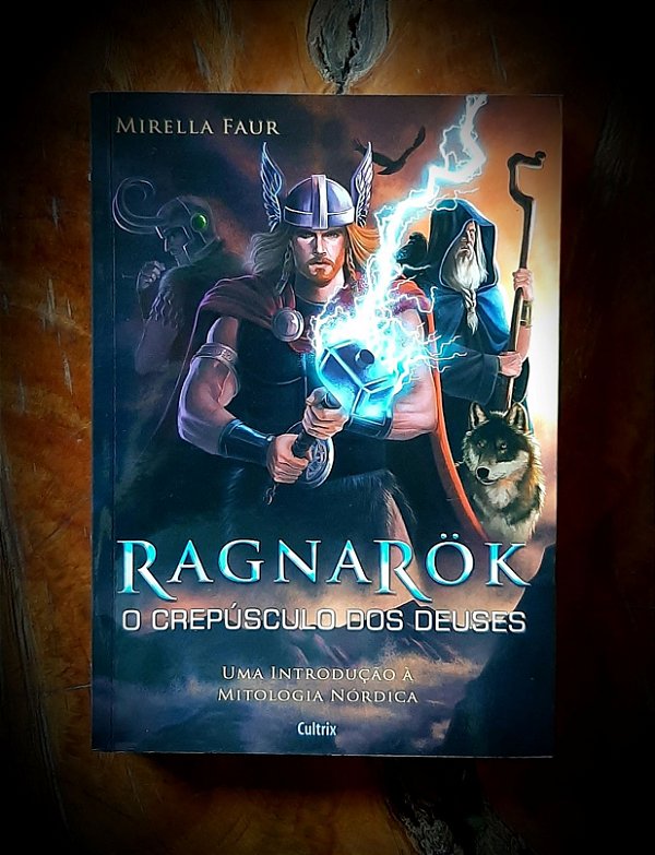 RAGNAROK - CREPÚSCULO DOS DEUSES. MIRELLA FAUR