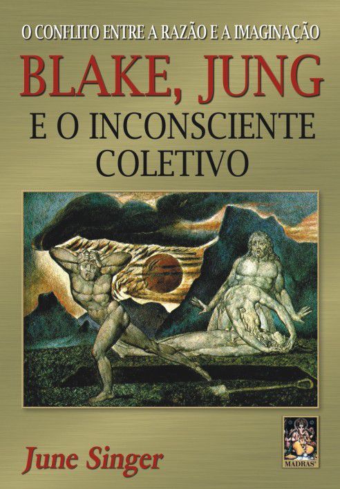 BLAKE, JUNG E O INCONSCIENTE COLETIVO. JUNE SINGER