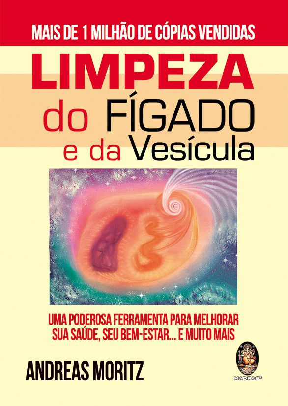 LIMPEZA DO FÍGADO E DA VESÍCULA. ANDREAS MORITZ