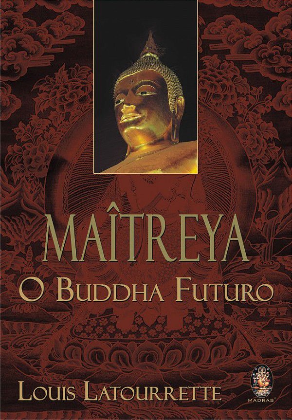 MAITREYA -O BUDDHA FUTURO. LOUIS LATOURRETTE