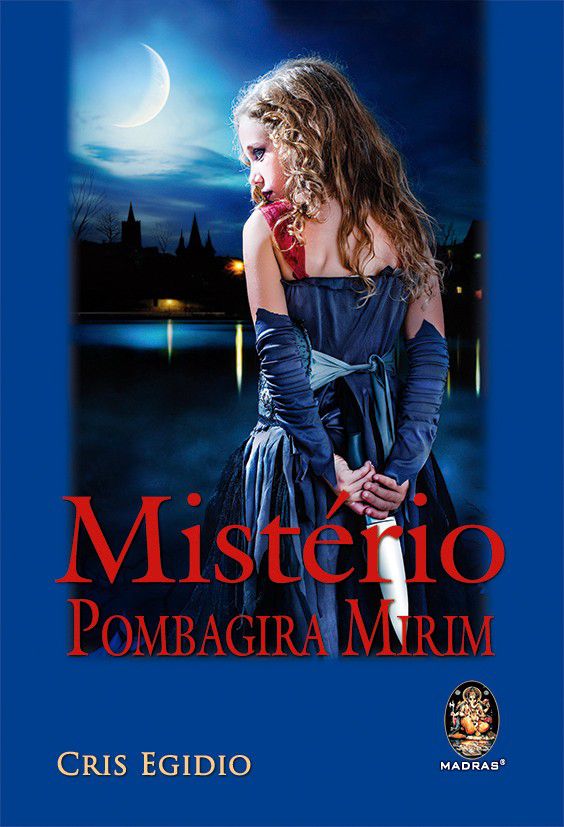 MISTÉRIO POMBAGIRA MIRIM. CRIS EGIDIO