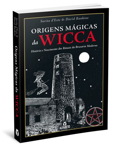 ORIGENS MÁGICAS DA WICCA. SORITA dESTE E DAVID RANKINE