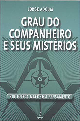 GRAU DO COMPANHEIRO E SEUS MISTÉRIOS. JORGE ADOUM