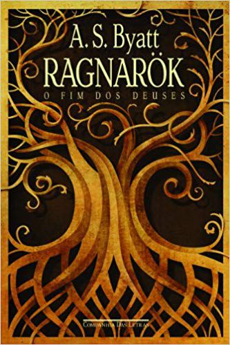 RAGNAROK, O FIM DOS DEUSES. A S BYATT