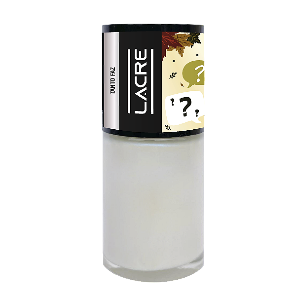 Esmalte Lacre 10ml - Divas Indecisas Tanto faz