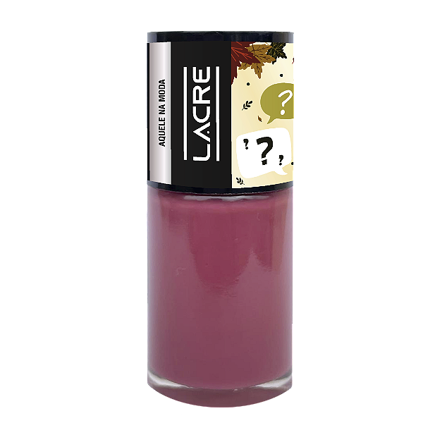 Esmalte Lacre 10ml - Divas Indecisas Aquele da moda