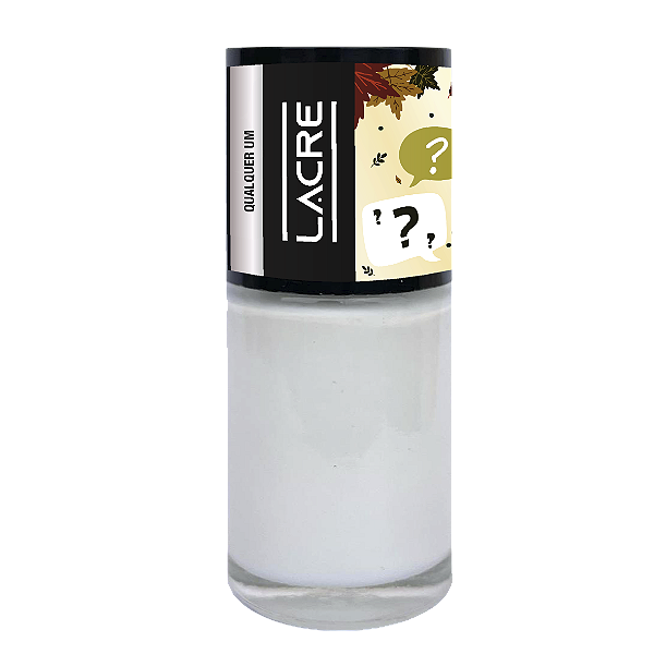 Esmalte Lacre 10ml - Divas Indecisas Qualquer um