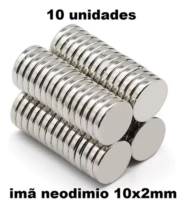Kit 10 Ímãs de Neodímio Redondos N35 10x2mm Super Forte