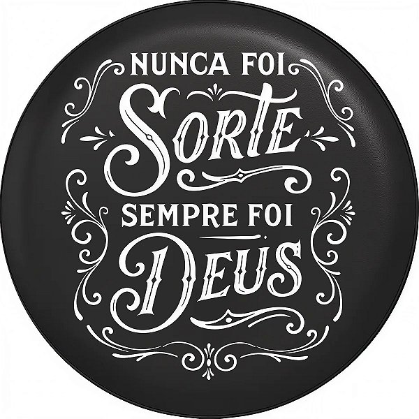 Capa de Estepe Personalizada para Ecosport Crossfox Estampa Nunca foi Sorte Sempre foi Deus