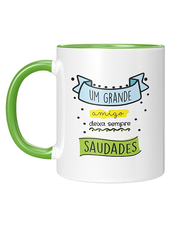 Caneca Personalizada | Amizade - Um grande amigo deixa sempre saudades | Porcelana 325ml