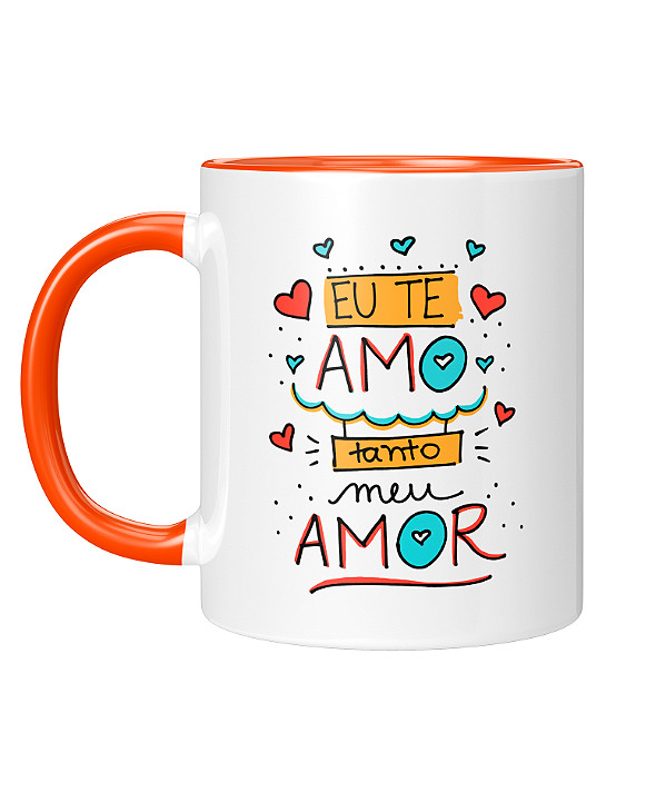 Caneca Personalizada | Dia dos namorados - Eu te amo tanto meu amor | Porcelana 325ml