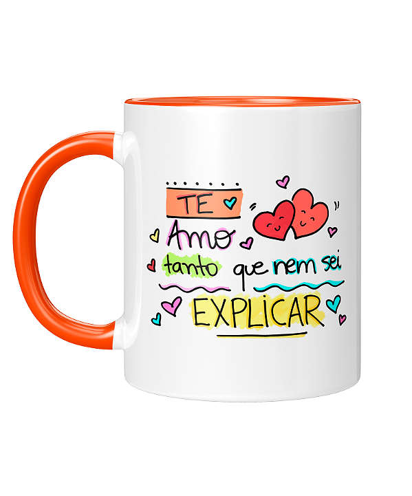 Caneca Personalizada | Te amo tanto que nem sei explicar | Porcelana 325ml