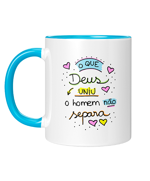 Caneca Personalizada | O que Deus uniu, o homem não separa | Porcelana 325ml