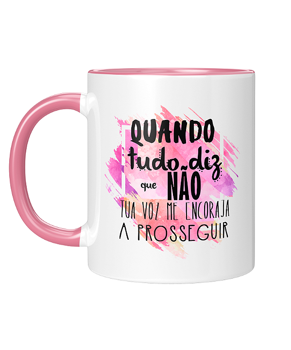 Caneca Personalizada | Tua voz me encoraja a prosseguir | Porcelana 325ml