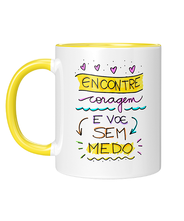 Caneca Personalizada | Encontre coragem e voe sem medo | Porcelana 325ml