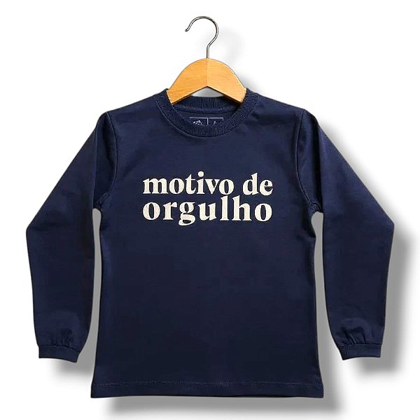 Camisa de Malha Manga Longa Motivo de Orgulho