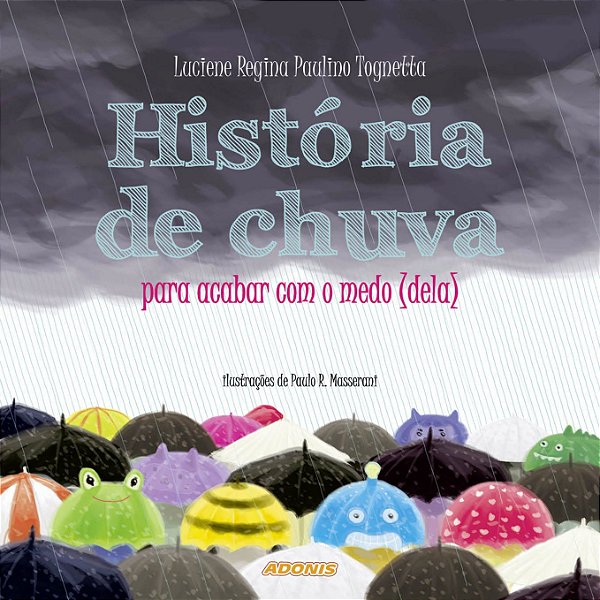 História de chuva para acabar como medo (dela)