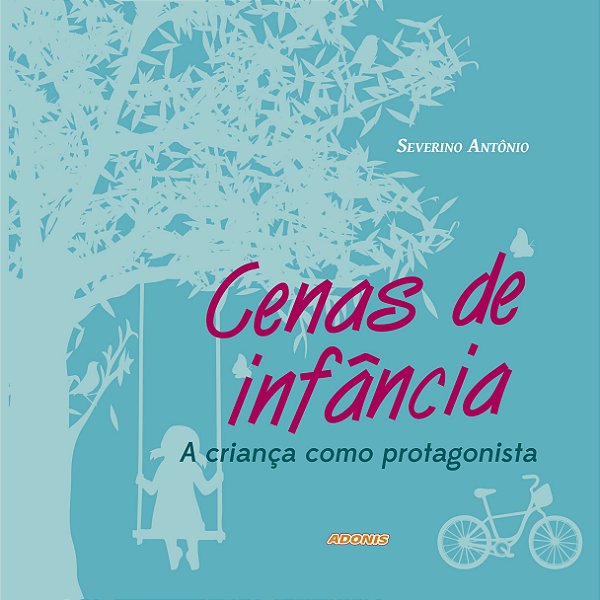 Cenas de infância - A criança protagonista