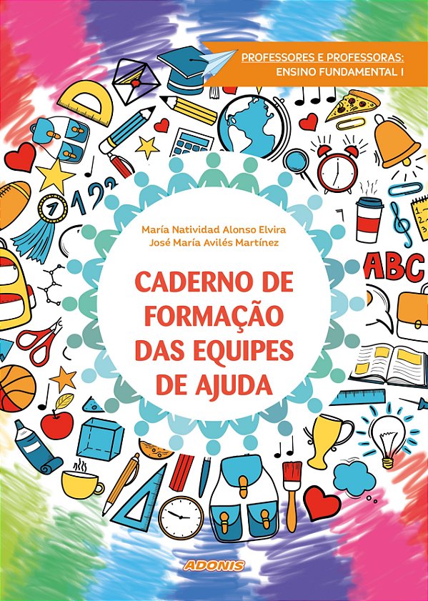 Caderno de formação das equipes de ajuda: professores e professoras, Ensino Fundamental I