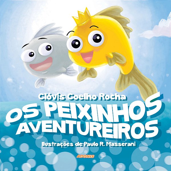 Os peixinhos aventureiros