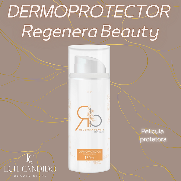 DERMOPROTECTOR  130ML (PELÍCULA PROTETORA) REGENERA BEAUTY