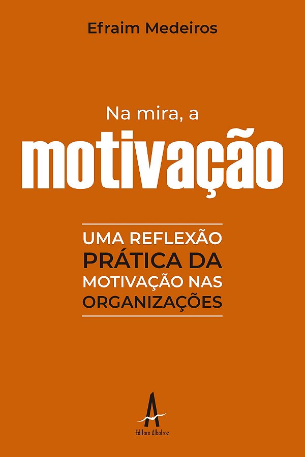 Na Mira, a Motivação