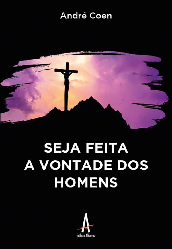 Seja feita a vontade dos homens