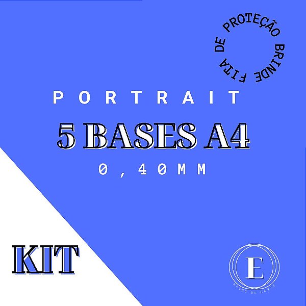 KIT 5 BASES PORTRAIT A4 0,40mm COM COLA + BRINDE: FITA DE PROTEÇÃO
