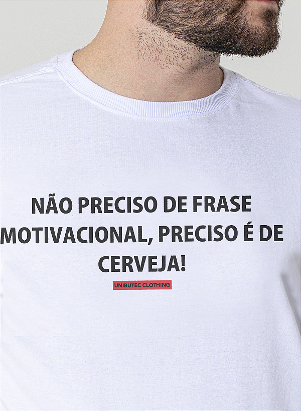 Camiseta Frase Motivacional Cerveja Unibutec