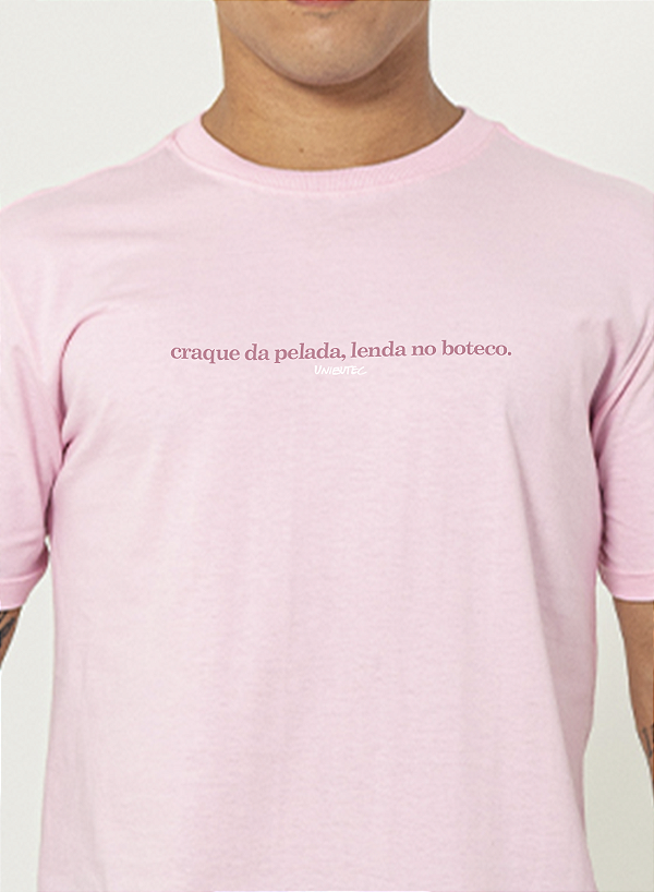 Camiseta Futebol Craque da Pelada, Lenda no Buteco Unibutec Rosa