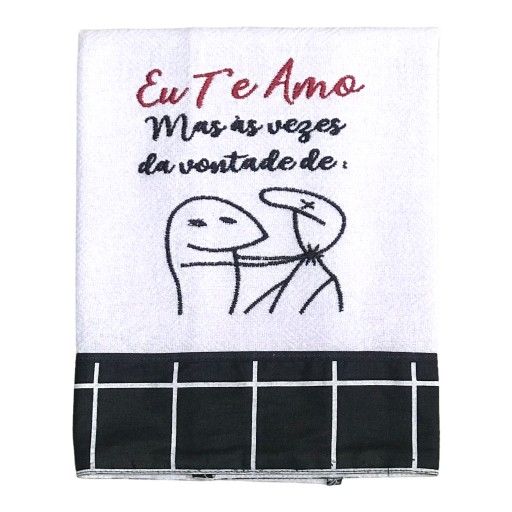 PANO DE PRATO BENTÔ "EU TE AMO, MAS AS VEZES DA VONTADE DE..."
