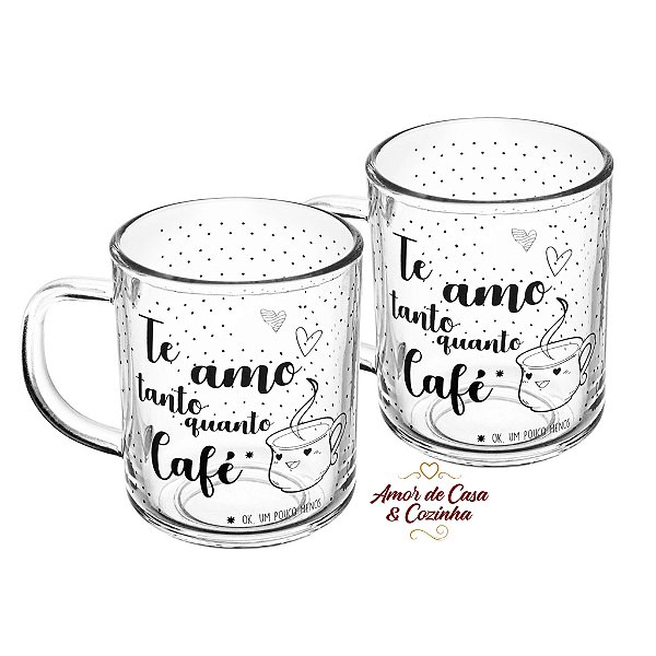 CONJUNTO 2 CANECAS DE VIDRO TE AMO TANTO QUANTO CAFÉ 220ML