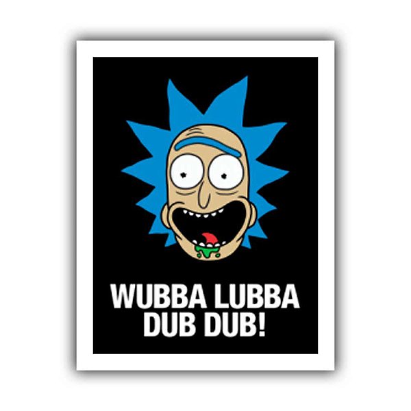Placa Decorativa #23 Wubba Lubba Dub Dub