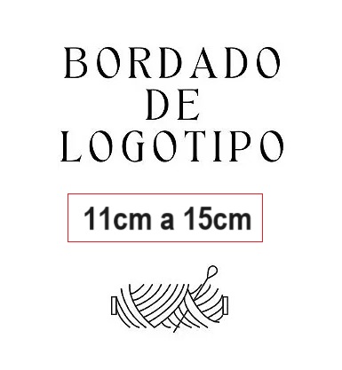 Bordado Logotipo ( G ) de 11cm até 15cm.