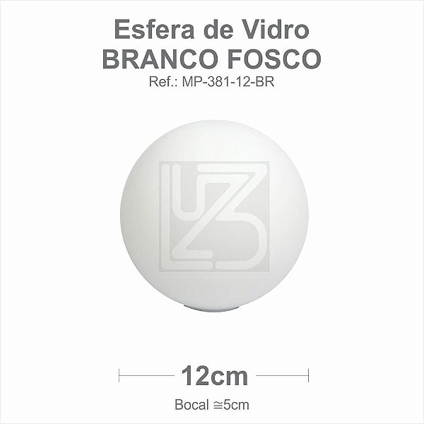 VIDRO ESFERA S/ COLARINHO 12CM BOCAL 5CM - BRANCO FOSCO