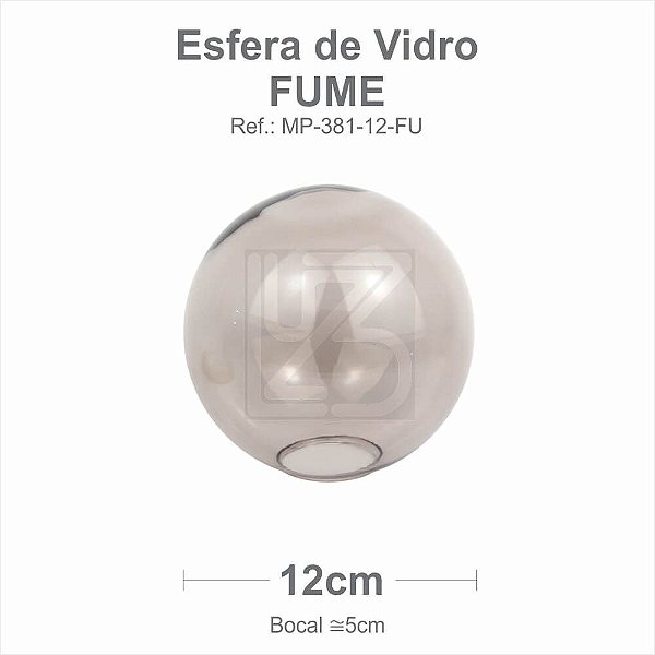 VIDRO ESFERA S/ COLARINHO 12CM BOCAL 5CM - FUMÊ