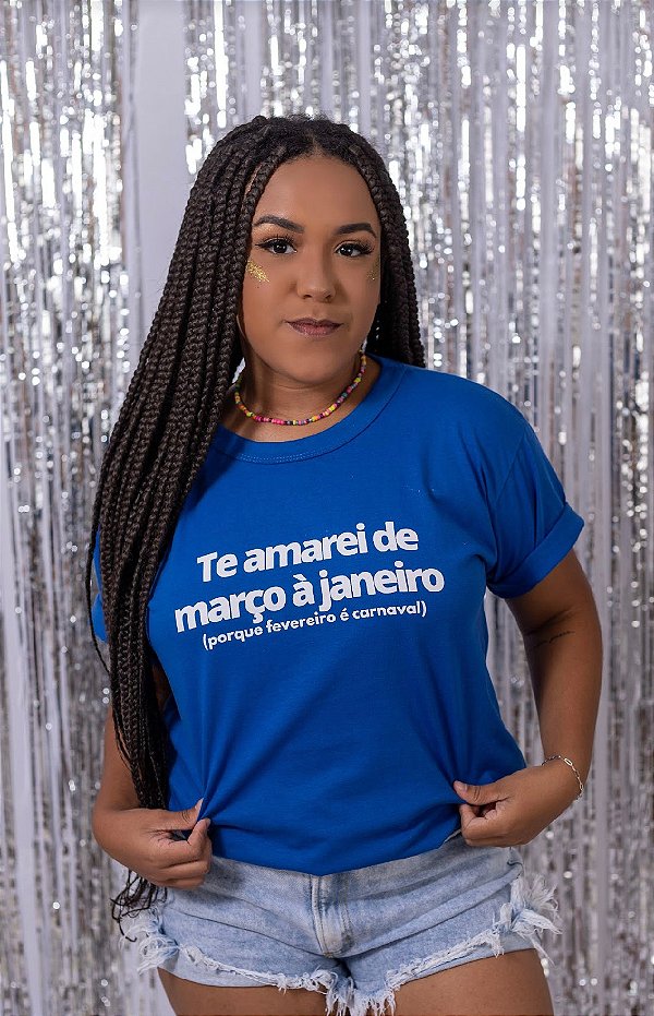 Camiseta Te amarei de março a janeiro