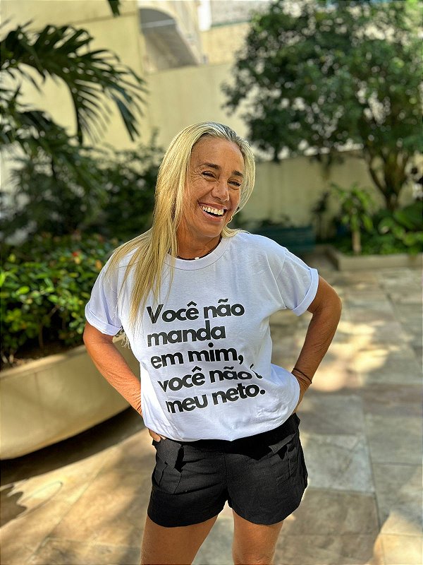 Camiseta Você não manda em mim, você não é meu neto