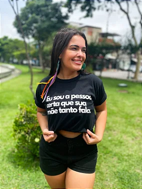 Camiseta Eu sou a pessoa certa que sua mãe tanto fala