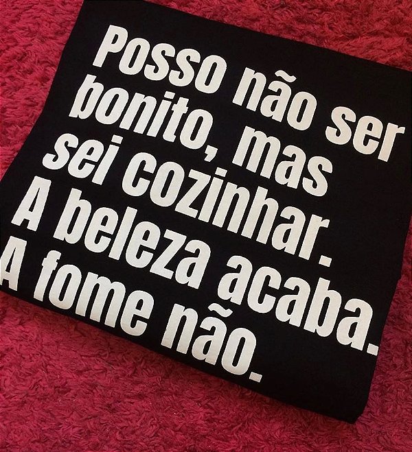 Camiseta Posso não ser bonito