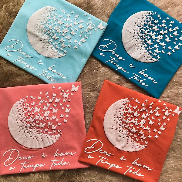 CAMISETA DEUS É BOM O TEMPO TODO - FEMININA - MATERIAL 100% ALGODÃO