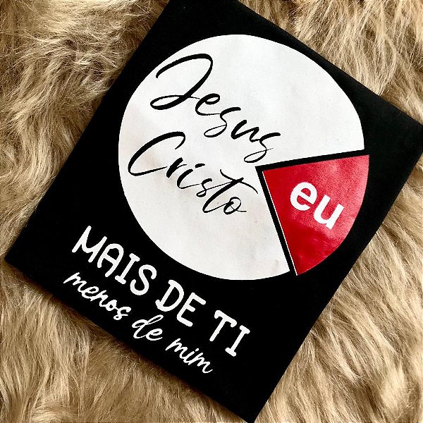 CAMISETA MAIS DE TI JESUS - MASCULINA - MATERIAL 100% ALGODÃO