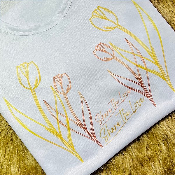 CAMISETA SHARE THE LOVE - COMPARTILHE O AMOR - FEMININA - MATERIAL POLIESTER