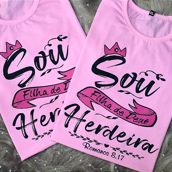 CAMISETA FILHA DE DEUS HERDEIRA - FEMININA- MATERIAL 100% ALGODÃO