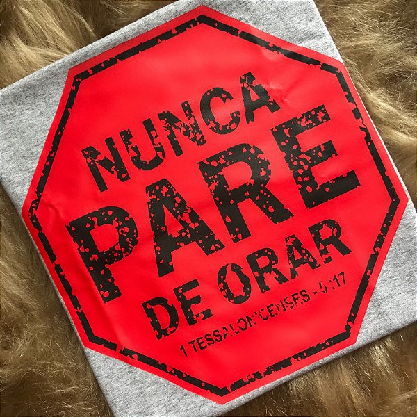 CAMISETA NUNCA PARE DE ORAR - INFANTIL - MATERIAL 100% ALGODÃO
