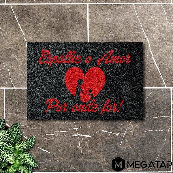 Tapete Capacho ESPALHE O AMOR 60x40 Love Casa Entrada Apto