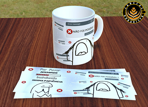 CANECA DE: PORCELANA - TEMA: FLORK - "INSTALANDO PACIÊNCIA" - 325ml