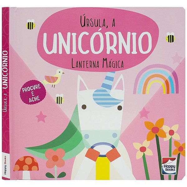 Livro Lanterna Mágica Ursula a Unicórnio Happy Books