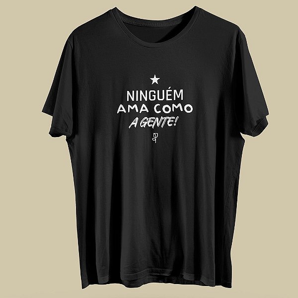 T-shirt Ninguém ama como a gente